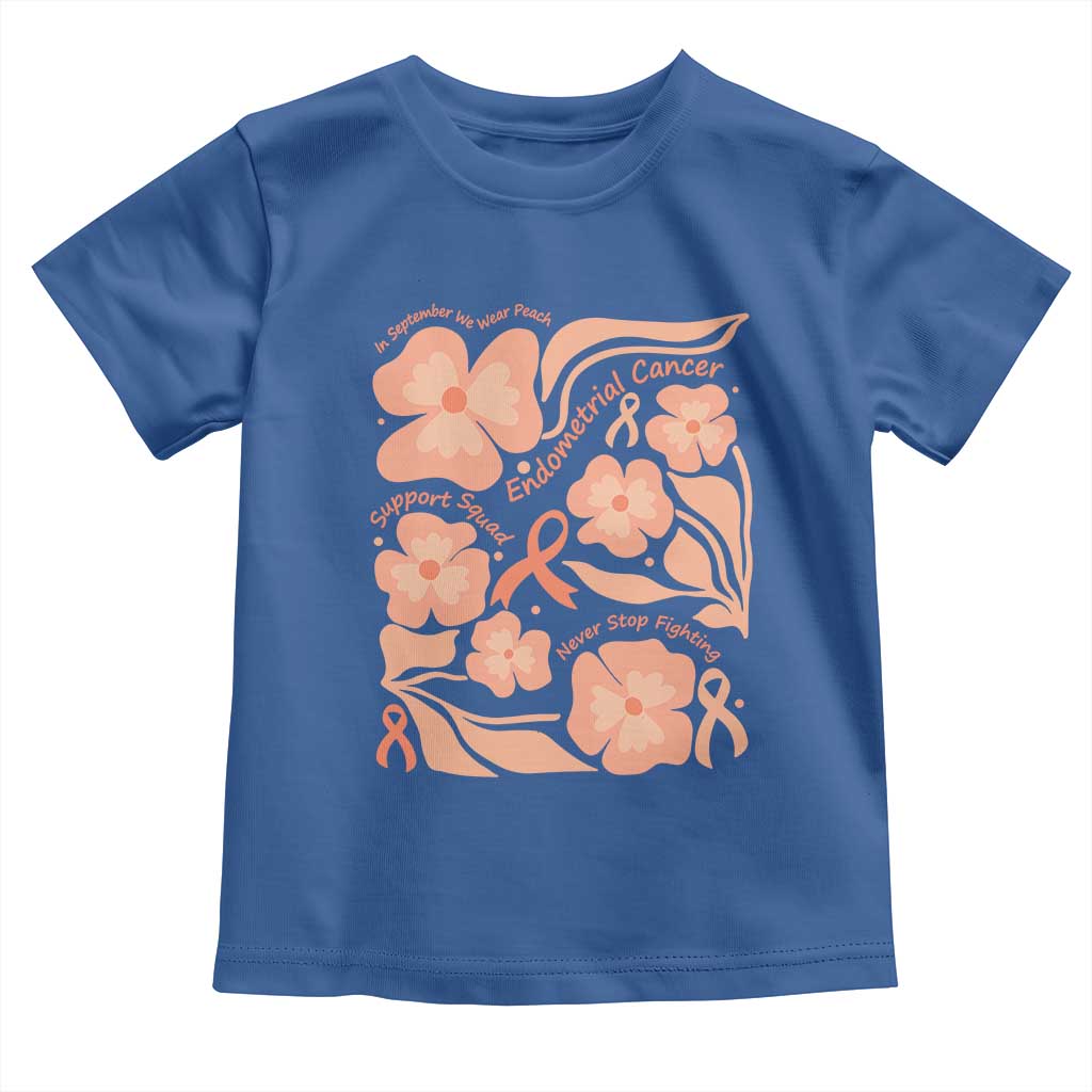 Endometrial Cancer Support Squad Floral Gift Toddler T Shirt In September We Wear Peach