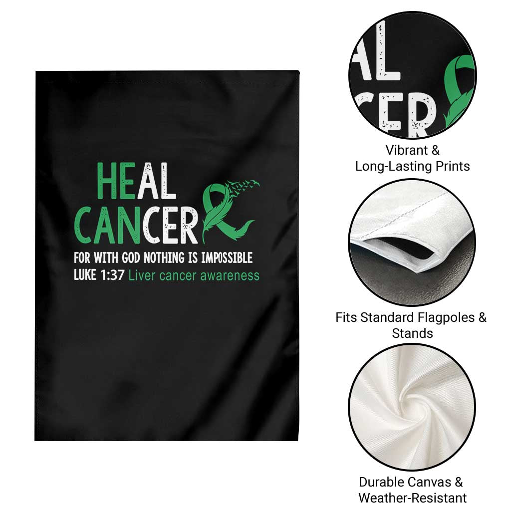 Heal Cancer Nothing Is Impossible With God Garden Flag Liver Cancer Support Gift