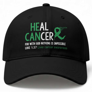 Heal Cancer Nothing Is Impossible With God Baseball Cap Liver Cancer Support Gift