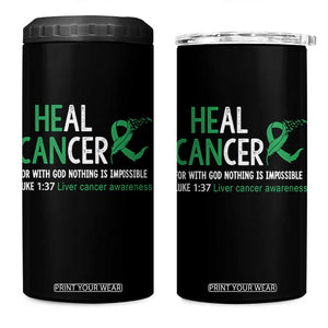 Heal Cancer Nothing Is Impossible With God 4 in 1 Can Cooler Tumbler Liver Cancer Support Gift