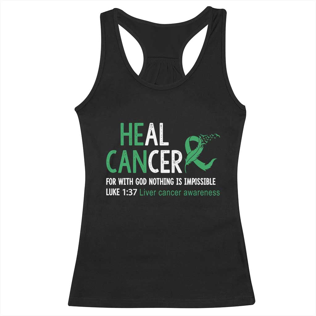 Heal Cancer Nothing Is Impossible With God Racerback Tank Top Liver Cancer Support Gift