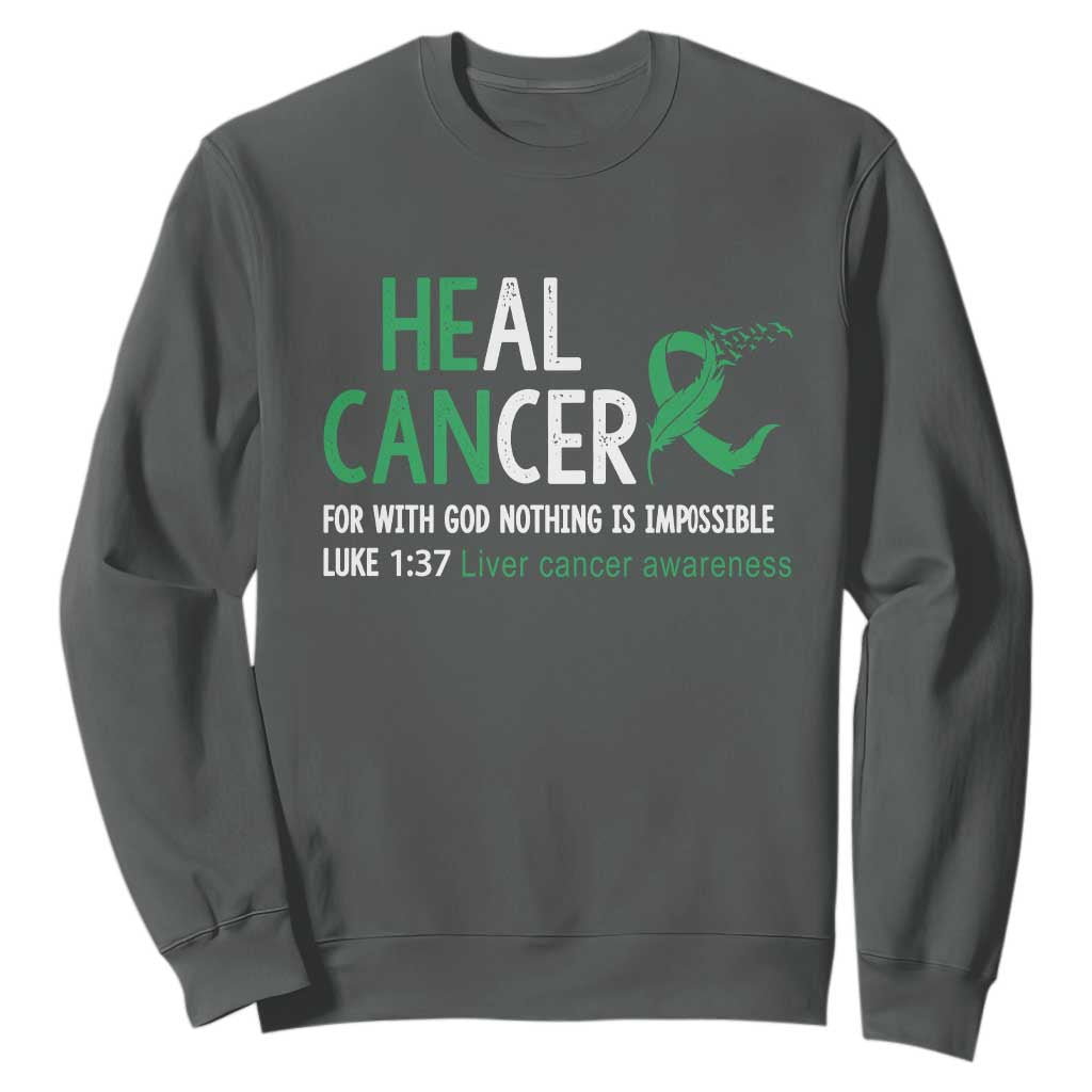 Heal Cancer Nothing Is Impossible With God Sweatshirt Liver Cancer Support Gift