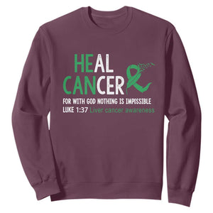 Heal Cancer Nothing Is Impossible With God Sweatshirt Liver Cancer Support Gift