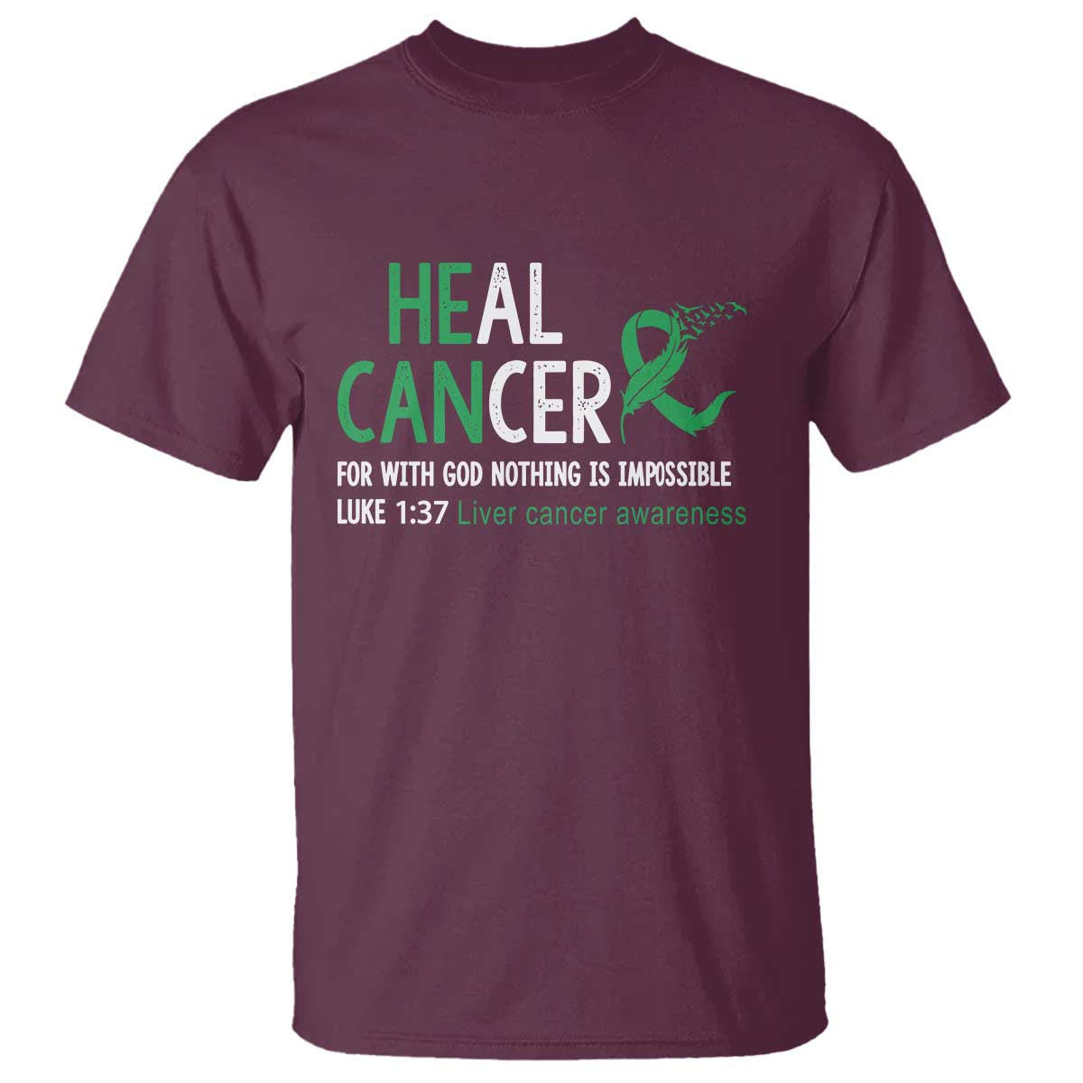Heal Cancer Nothing Is Impossible With God T Shirt Liver Cancer Support Gift