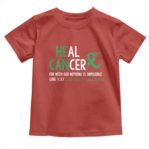 Heal Cancer Nothing Is Impossible With God Toddler T Shirt Liver Cancer Support Gift