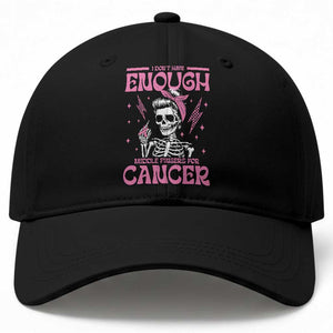 Funny Skeleton Breast Cancer Baseball Cap I Dont Have Enough Middle Fingers