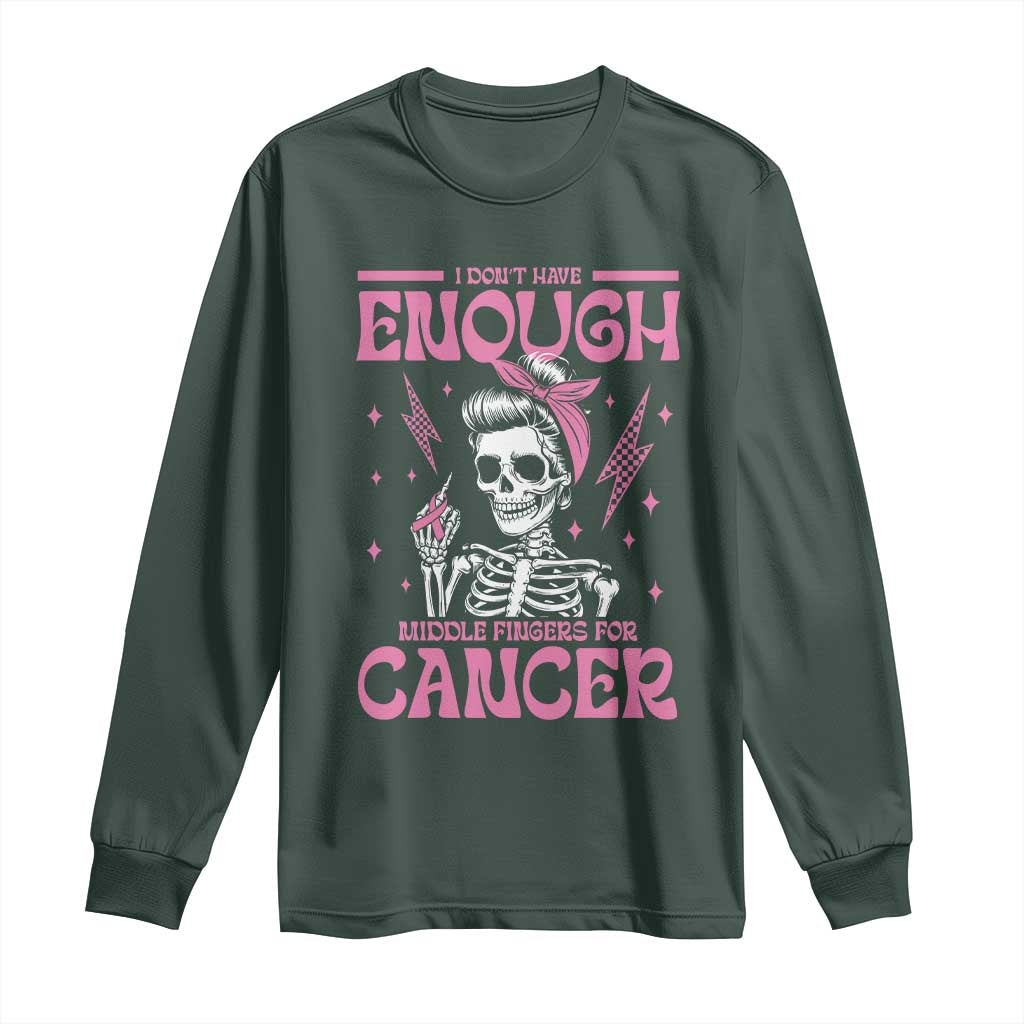 Funny Skeleton Breast Cancer Long Sleeve Shirt I Dont Have Enough Middle Fingers