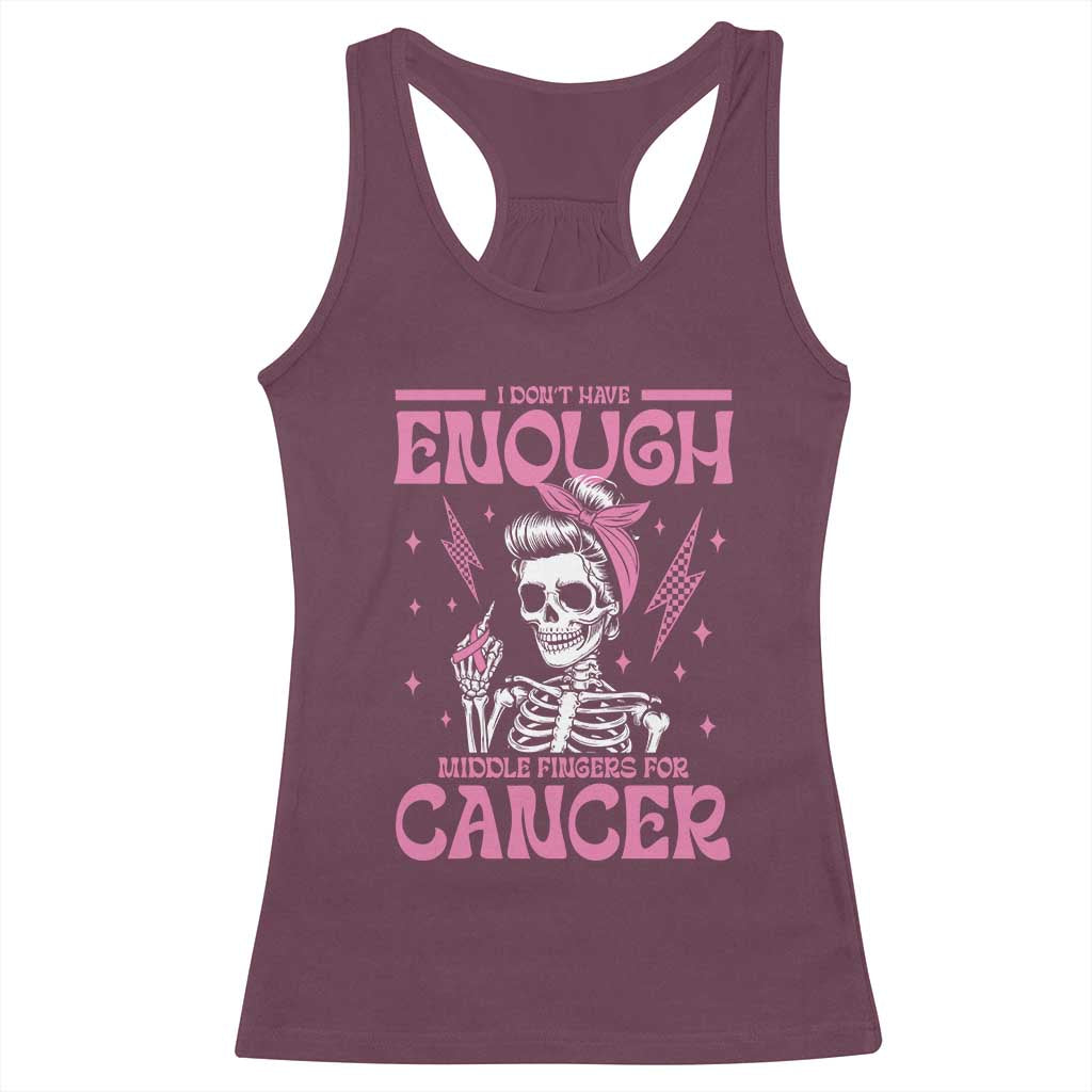Funny Skeleton Breast Cancer Racerback Tank Top I Dont Have Enough Middle Fingers