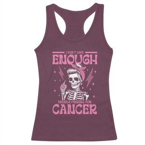 Funny Skeleton Breast Cancer Racerback Tank Top I Dont Have Enough Middle Fingers