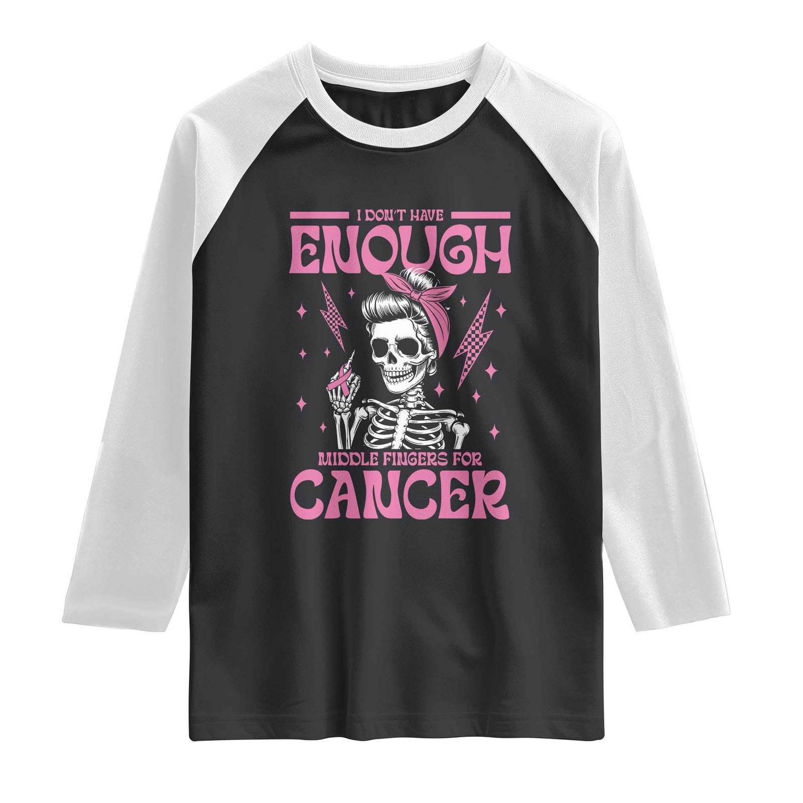 Funny Skeleton Breast Cancer Raglan Shirt I Dont Have Enough Middle Fingers TS12 Black White Print Your Wear