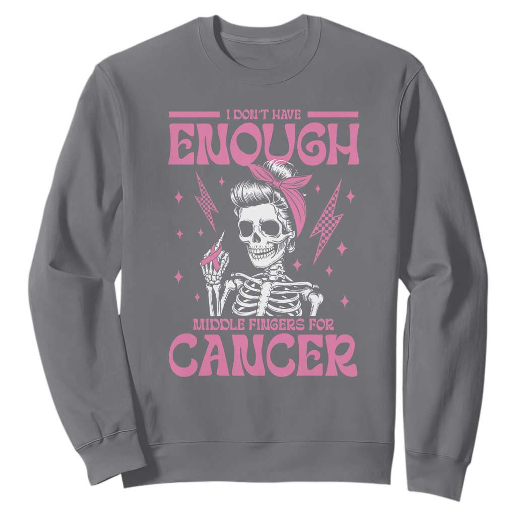 Funny Skeleton Breast Cancer Sweatshirt I Dont Have Enough Middle Fingers