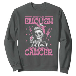 Funny Skeleton Breast Cancer Sweatshirt I Dont Have Enough Middle Fingers
