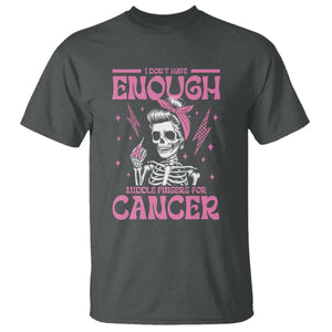 Funny Skeleton Breast Cancer T Shirt I Dont Have Enough Middle Fingers