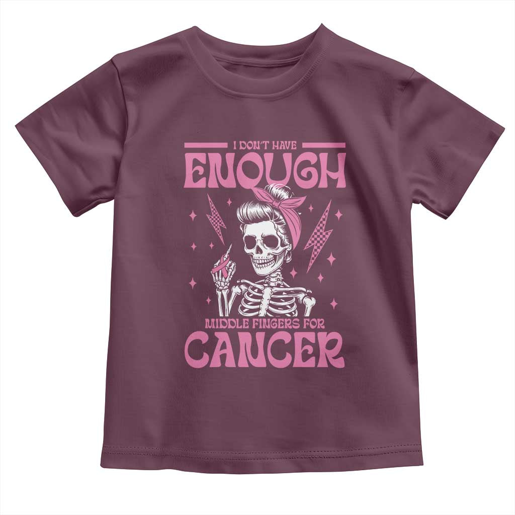Funny Skeleton Breast Cancer Toddler T Shirt I Dont Have Enough Middle Fingers