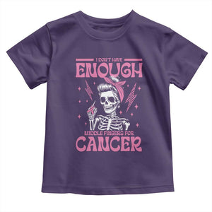 Funny Skeleton Breast Cancer Toddler T Shirt I Dont Have Enough Middle Fingers