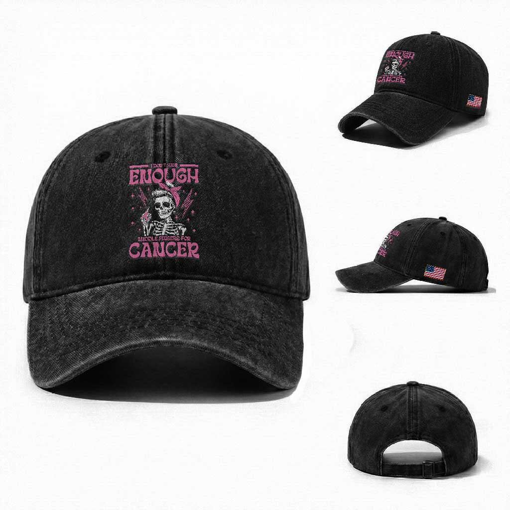 Funny Skeleton Breast Cancer Washed Cotton Baseball Cap I Dont Have Enough Middle Fingers
