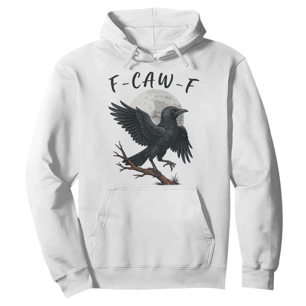 Funny Raven Bird Full Moon Art F Caw F Joke Hoodie TS12 White Print Your Wear