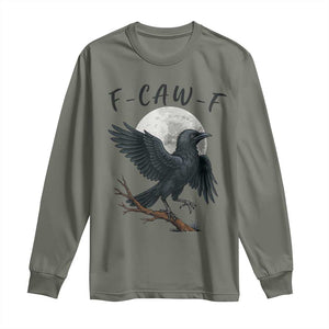 Funny Raven Bird Full Moon Art F Caw F Joke Long Sleeve Shirt TS12 Military Green Print Your Wear