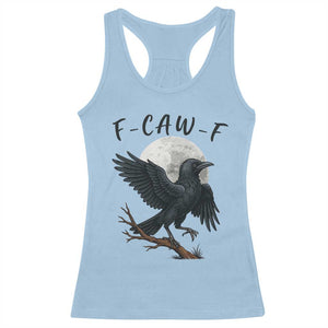 Funny Raven Bird Full Moon Art F Caw F Joke Racerback Tank Top TS12 Light Blue Print Your Wear