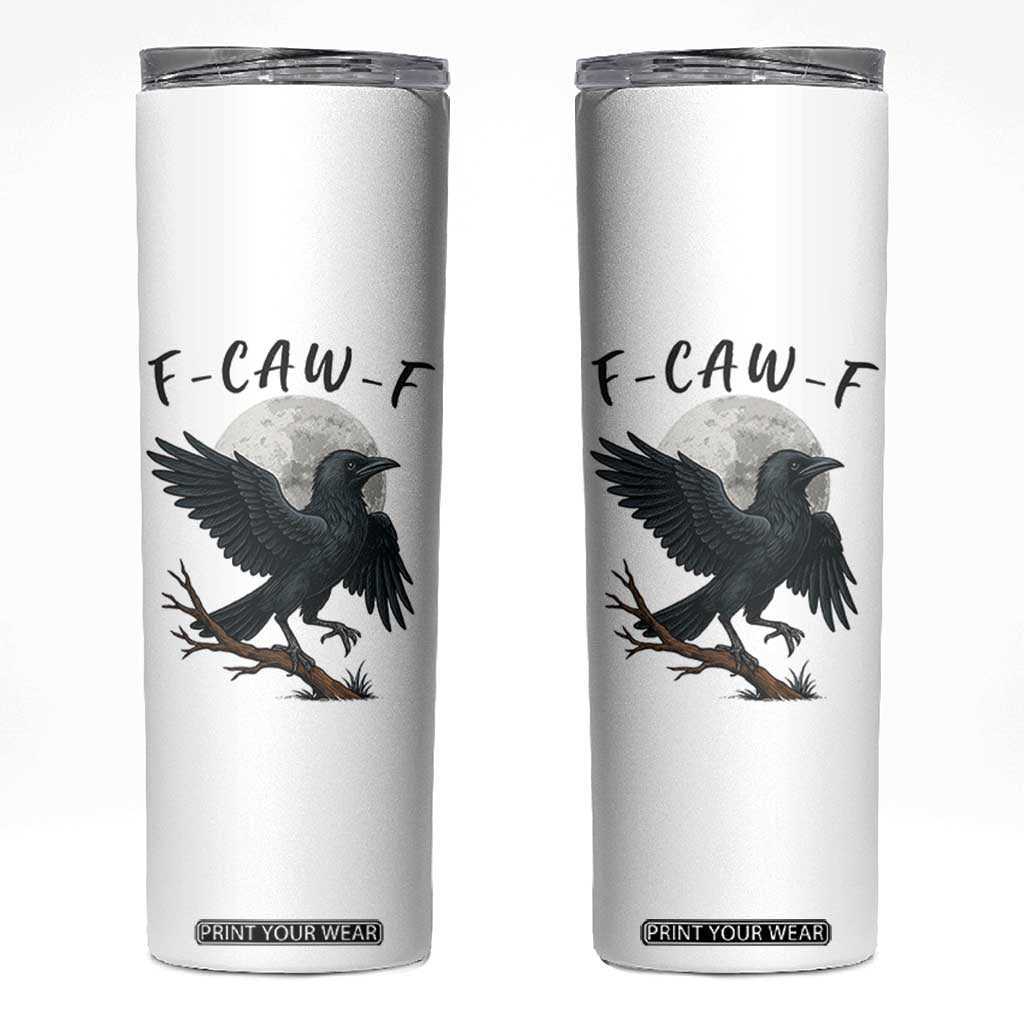 Funny Raven Bird Full Moon Art F Caw F Joke Skinny Tumbler TS12 White Print Your Wear