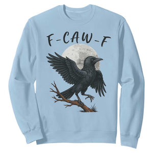 Funny Raven Bird Full Moon Art F Caw F Joke Sweatshirt TS12 Light Blue Print Your Wear