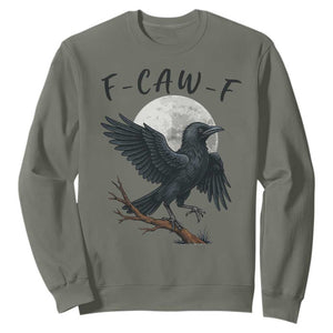 Funny Raven Bird Full Moon Art F Caw F Joke Sweatshirt TS12 Military Green Print Your Wear