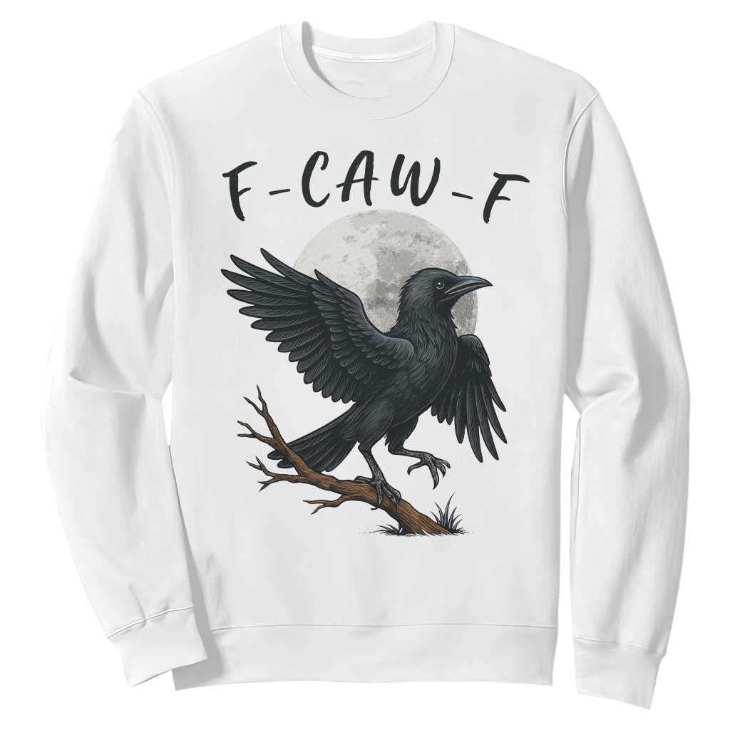 Funny Raven Bird Full Moon Art F Caw F Joke Sweatshirt TS12 White Print Your Wear