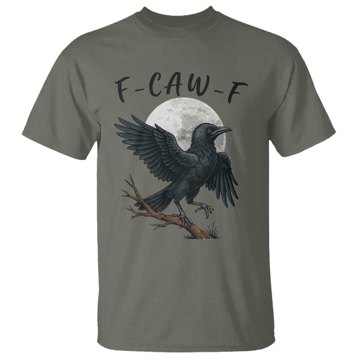 Funny Raven Bird Full Moon Art F Caw F Joke T Shirt TS12 Military Green Print Your Wear