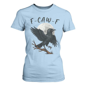 Funny Raven Bird Full Moon Art F Caw F Joke T Shirt For Women TS12 Light Blue Print Your Wear