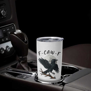 Funny Raven Bird Full Moon Art F Caw F Joke Tumbler Cup TS12 Print Your Wear