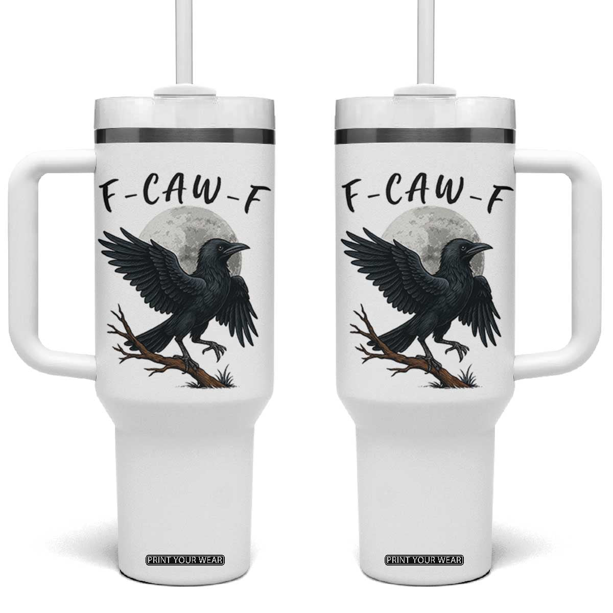 Funny Raven Bird Full Moon Art F Caw F Joke Tumbler With Handle TS12 One Size: 40 oz White Print Your Wear