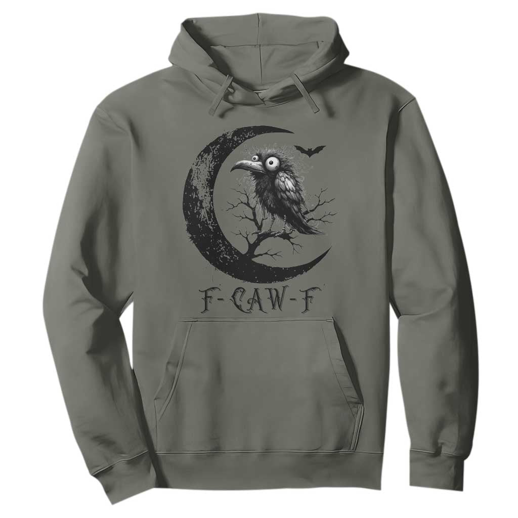 Funny Raven Bird Hoodie F Caw F Joke Moon Sarcastic Humor Art TS12 Military Green Print Your Wear