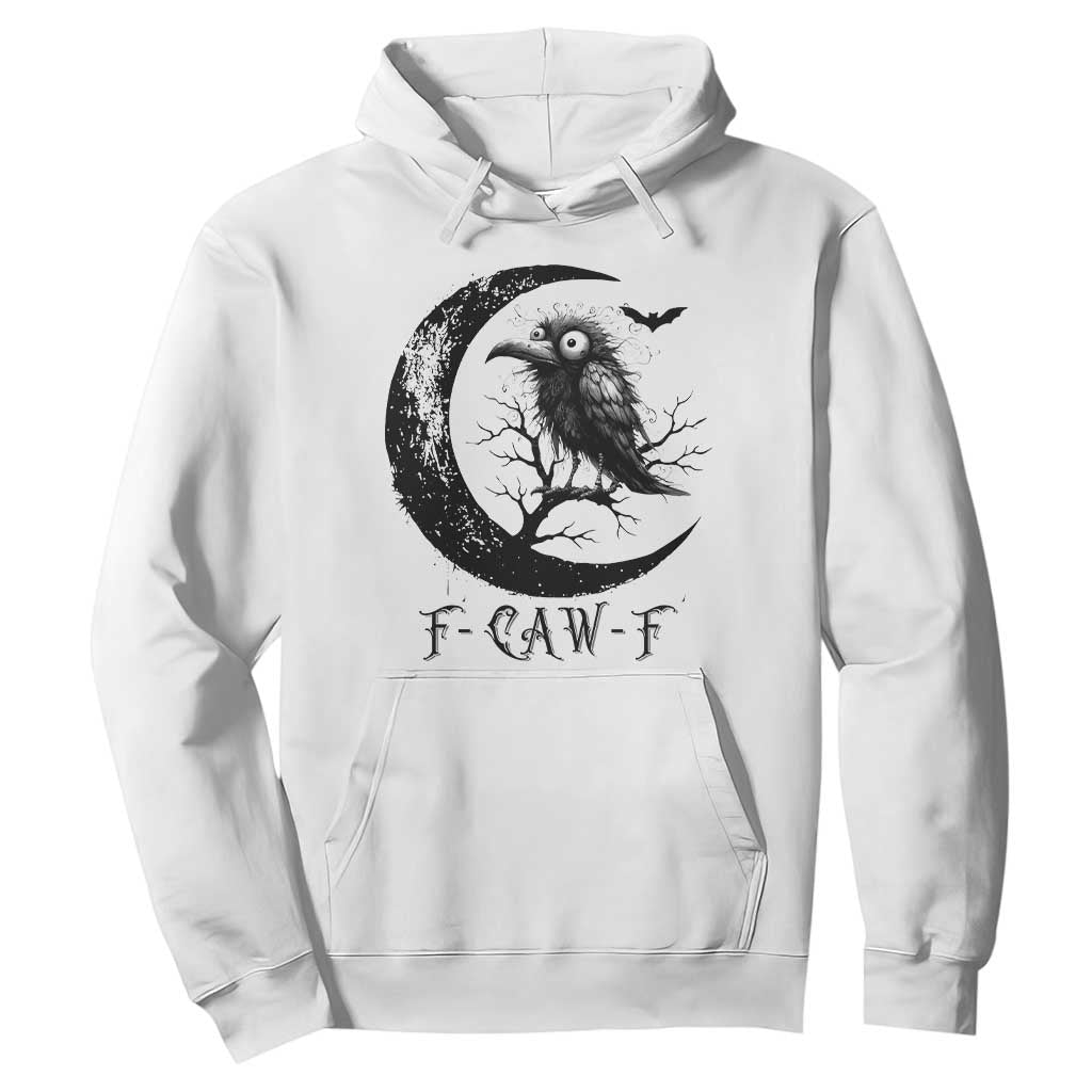 Funny Raven Bird Hoodie F Caw F Joke Moon Sarcastic Humor Art TS12 White Print Your Wear