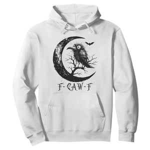 Funny Raven Bird Hoodie F Caw F Joke Moon Sarcastic Humor Art TS12 White Print Your Wear
