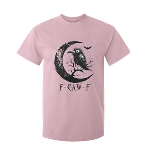 Funny Raven Bird T Shirt For Kid F Caw F Joke Moon Sarcastic Humor Art TS12 Light Pink Print Your Wear