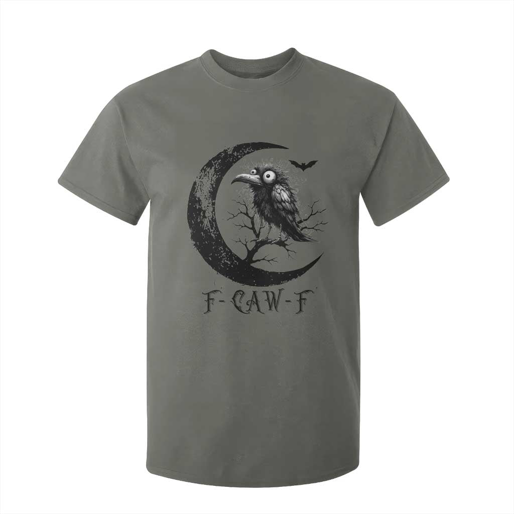 Funny Raven Bird T Shirt For Kid F Caw F Joke Moon Sarcastic Humor Art TS12 Military Green Print Your Wear