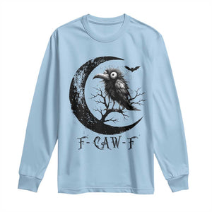 Funny Raven Bird Long Sleeve Shirt F Caw F Joke Moon Sarcastic Humor Art TS12 Light Blue Print Your Wear