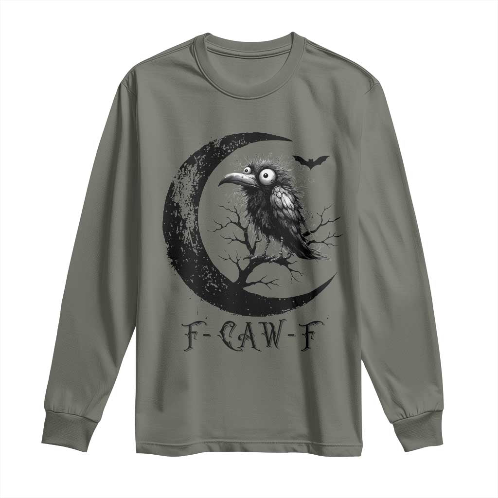 Funny Raven Bird Long Sleeve Shirt F Caw F Joke Moon Sarcastic Humor Art TS12 Military Green Print Your Wear