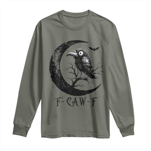Funny Raven Bird Long Sleeve Shirt F Caw F Joke Moon Sarcastic Humor Art TS12 Military Green Print Your Wear