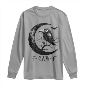Funny Raven Bird Long Sleeve Shirt F Caw F Joke Moon Sarcastic Humor Art TS12 Sport Gray Print Your Wear