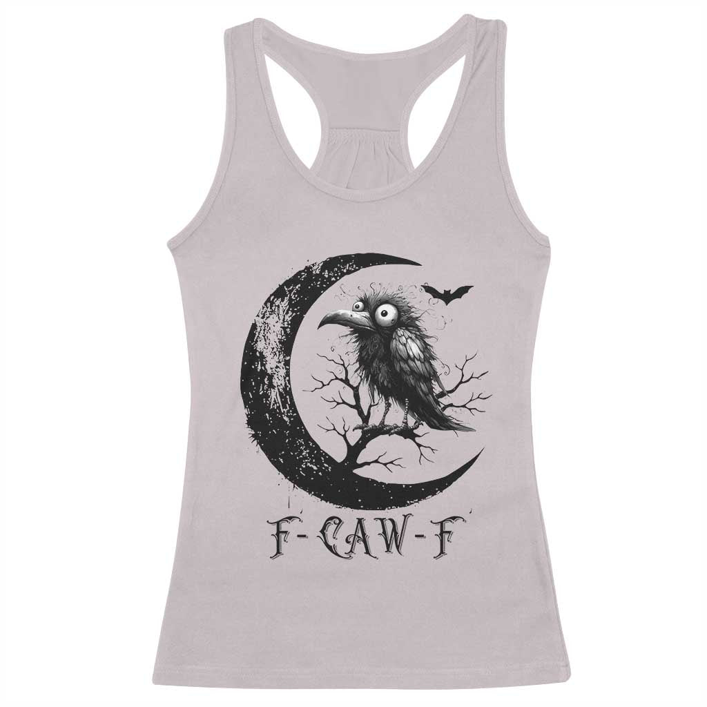 Funny Raven Bird Racerback Tank Top F Caw F Joke Moon Sarcastic Humor Art TS12 Ice Gray Print Your Wear