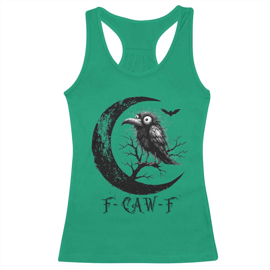 Funny Raven Bird Racerback Tank Top F Caw F Joke Moon Sarcastic Humor Art TS12 Irish Green Print Your Wear