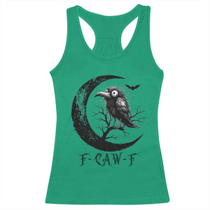 Funny Raven Bird Racerback Tank Top F Caw F Joke Moon Sarcastic Humor Art TS12 Irish Green Print Your Wear