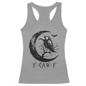 Funny Raven Bird Racerback Tank Top F Caw F Joke Moon Sarcastic Humor Art TS12 Sport Gray Print Your Wear