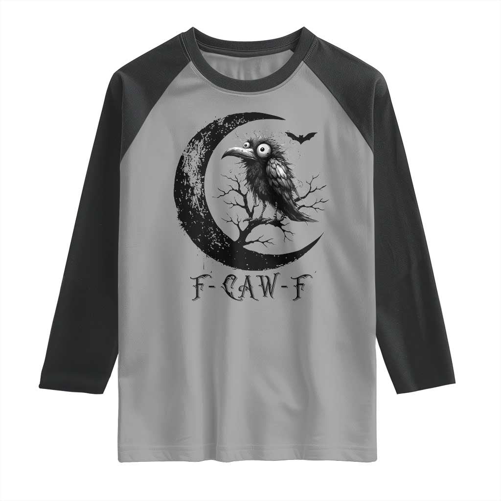 Funny Raven Bird Raglan Shirt F Caw F Joke Moon Sarcastic Humor Art TS12 Sport Gray Black Print Your Wear