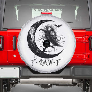 Funny Raven Bird Spare Tire Cover F Caw F Joke Moon Sarcastic Humor Art TS12 White Print Your Wear