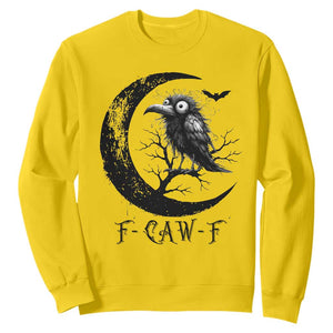 Funny Raven Bird Sweatshirt F Caw F Joke Moon Sarcastic Humor Art TS12 Daisy Print Your Wear