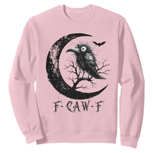 Funny Raven Bird Sweatshirt F Caw F Joke Moon Sarcastic Humor Art TS12 Light Pink Print Your Wear