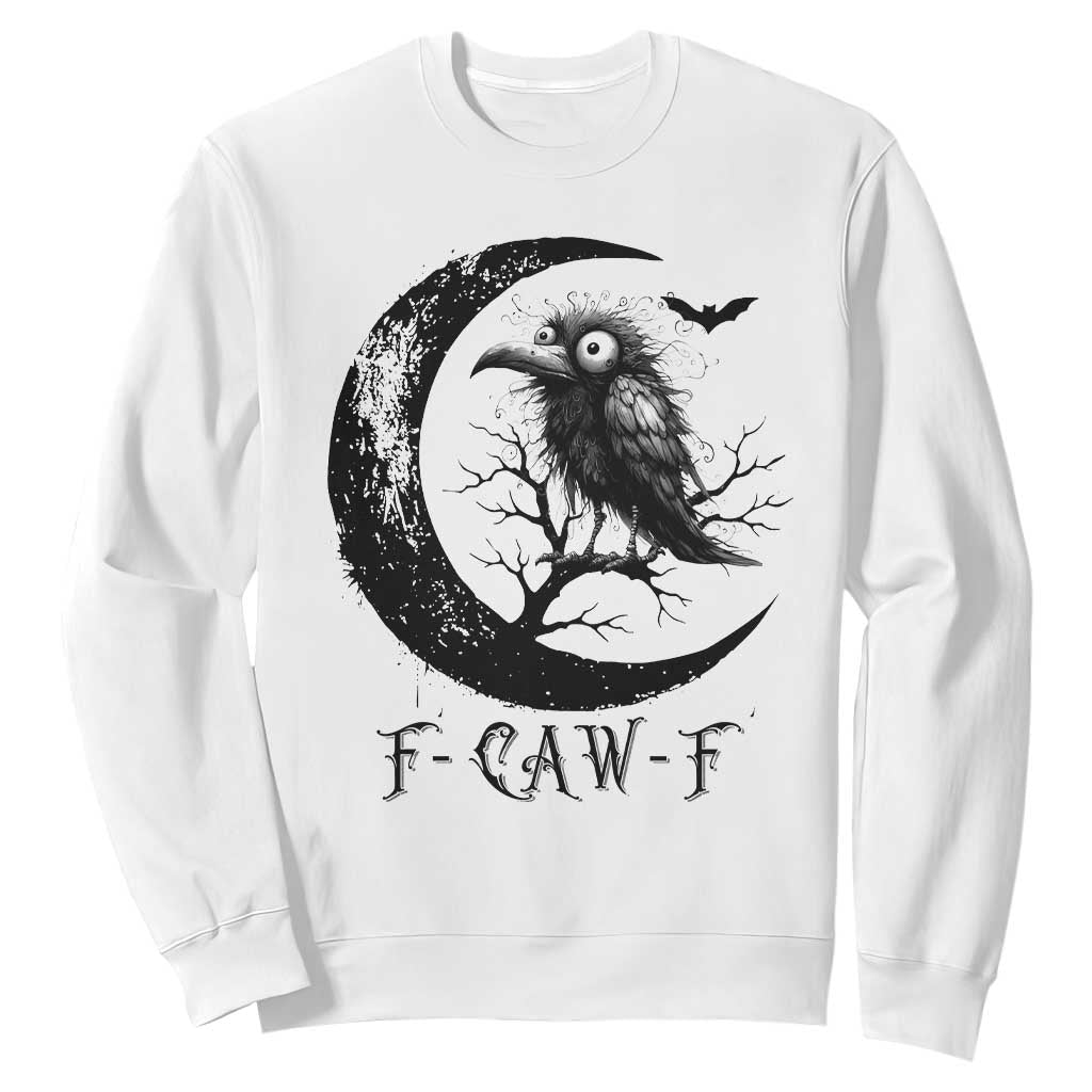 Funny Raven Bird Sweatshirt F Caw F Joke Moon Sarcastic Humor Art TS12 White Print Your Wear