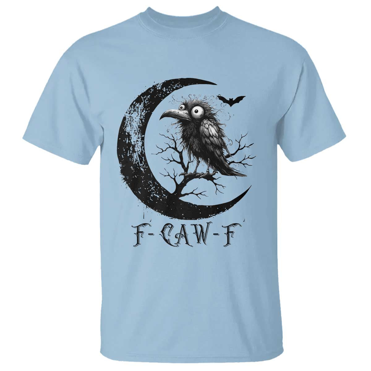 Funny Raven Bird T Shirt F Caw F Joke Moon Sarcastic Humor Art TS12 Light Blue Print Your Wear